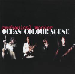 Ocean Colour Scene : Mechanical Wonder